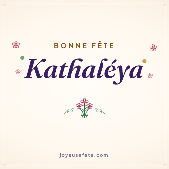Image carrée « Bonne fête Kathaléya » pour WhatsApp