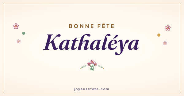Image « Bonne fête Kathaléya » au format large