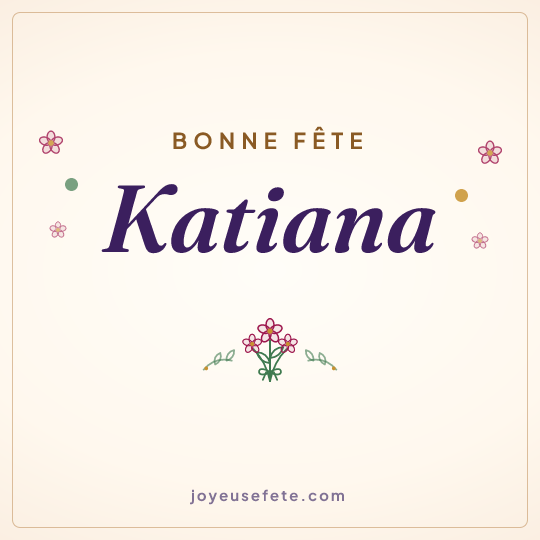 Image carrée « Bonne fête Katiana » pour WhatsApp