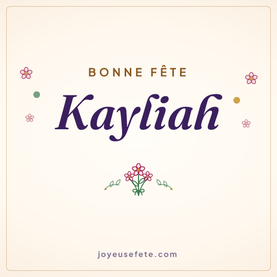 Image carrée « Bonne fête Kayliah » pour WhatsApp