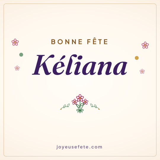 Image carrée « Bonne fête Kéliana » pour WhatsApp