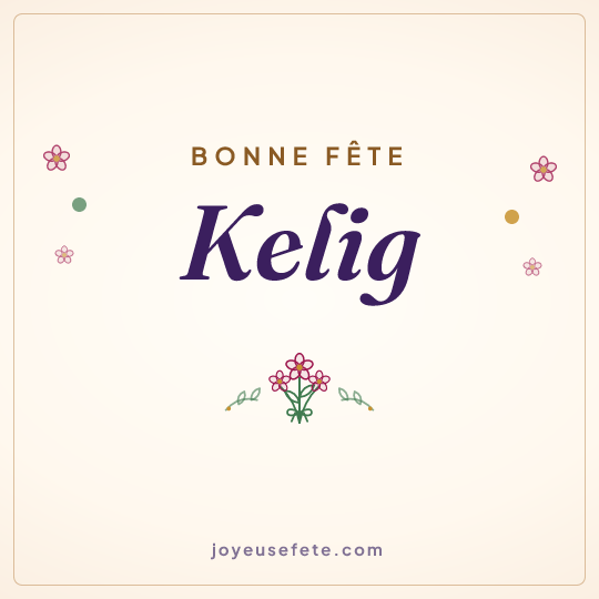 Image carrée « Bonne fête Kelig » pour WhatsApp