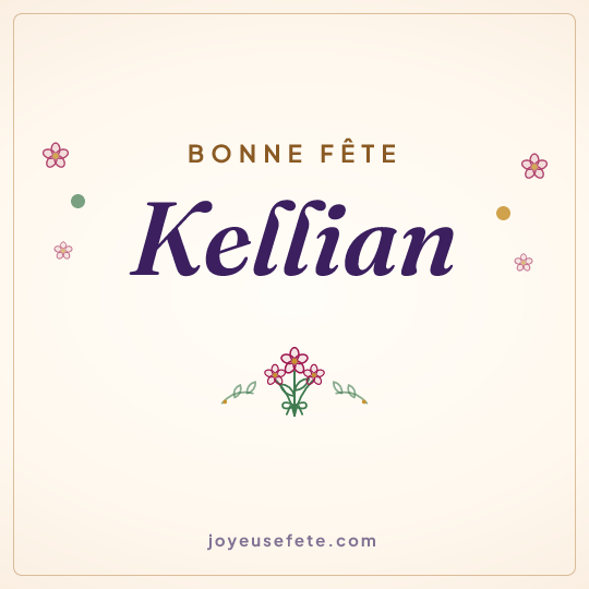 Image carrée « Bonne fête Kellian » pour WhatsApp