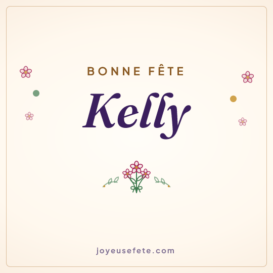 Image carrée « Bonne fête Kelly » pour WhatsApp