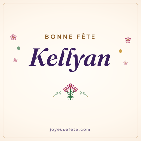 Image carrée « Bonne fête Kellyan » pour WhatsApp