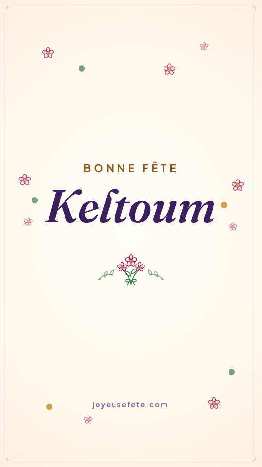 Image « Bonne fête Keltoum » au format story