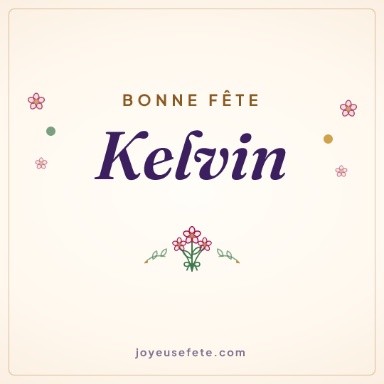 Image carrée « Bonne fête Kelvin » pour WhatsApp