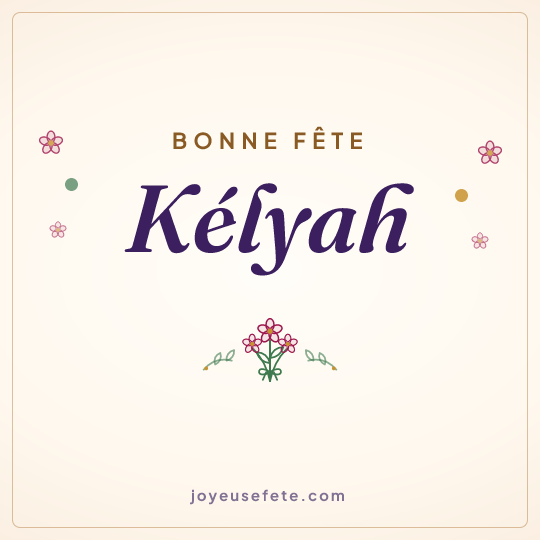 Image carrée « Bonne fête Kélyah » pour WhatsApp
