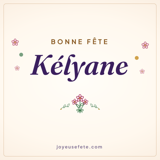 Image carrée « Bonne fête Kélyane » pour WhatsApp