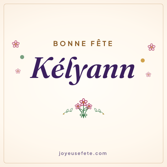 Image carrée « Bonne fête Kélyann » pour WhatsApp