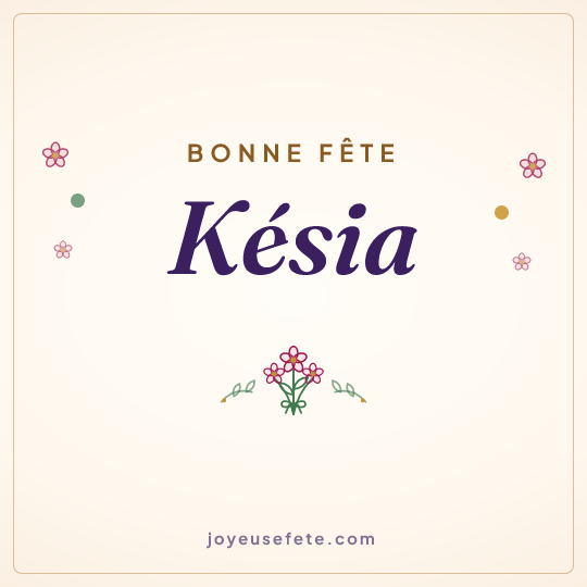 Image carrée « Bonne fête Késia » pour WhatsApp