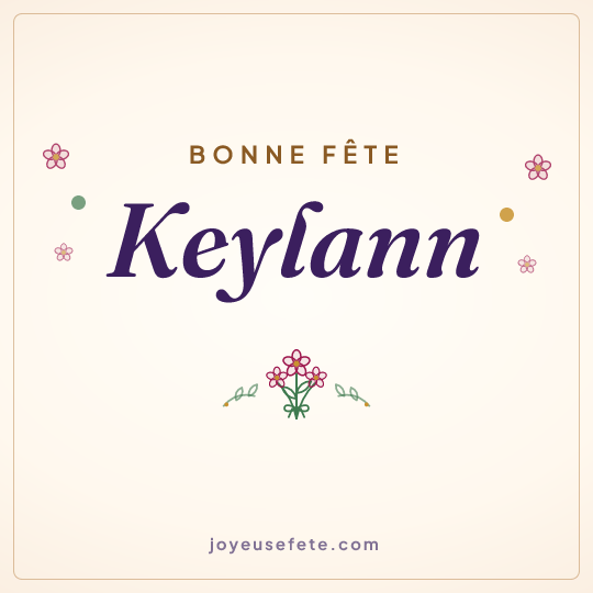 Image carrée « Bonne fête Keylann » pour WhatsApp
