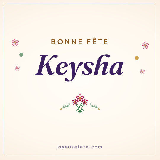 Image carrée « Bonne fête Keysha » pour WhatsApp
