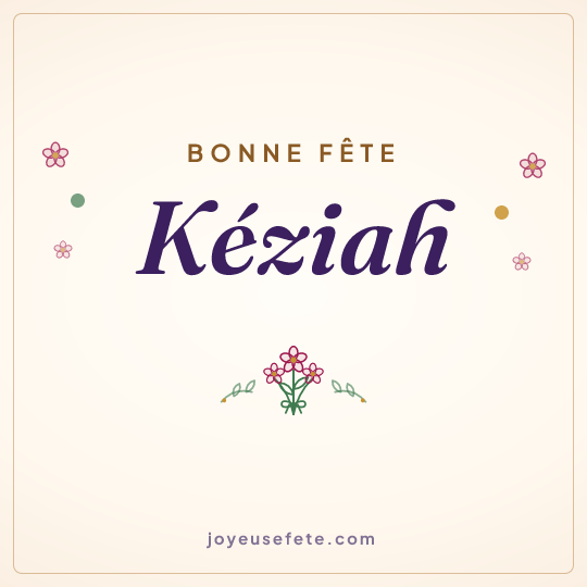 Image carrée « Bonne fête Kéziah » pour WhatsApp