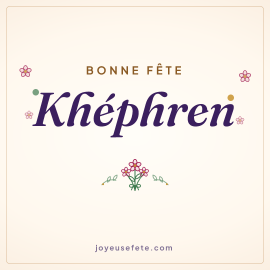 Image carrée « Bonne fête Khéphren » pour WhatsApp