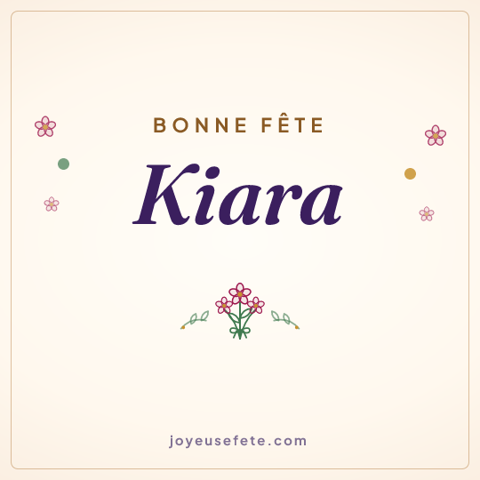 Image carrée « Bonne fête Kiara » pour WhatsApp