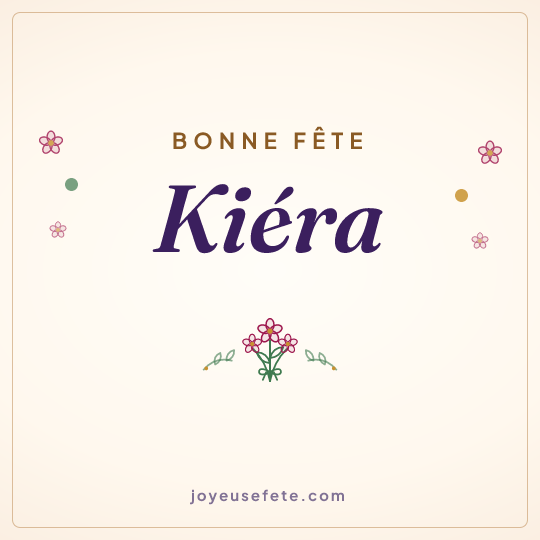 Image carrée « Bonne fête Kiéra » pour WhatsApp