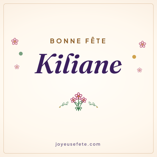 Image carrée « Bonne fête Kiliane » pour WhatsApp