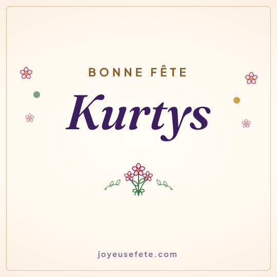 Image carrée « Bonne fête Kurtys » pour WhatsApp