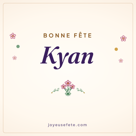 Image carrée « Bonne fête Kyan » pour WhatsApp