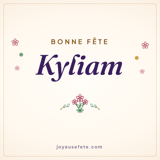 Image carrée « Bonne fête Kyliam » pour WhatsApp