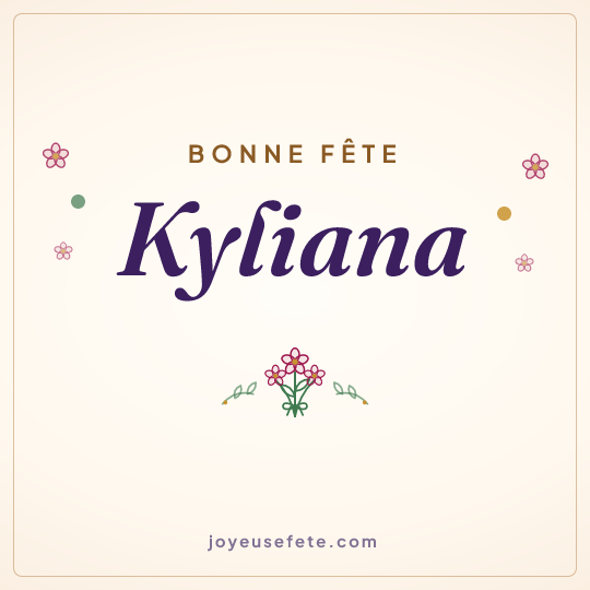 Image carrée « Bonne fête Kyliana » pour WhatsApp