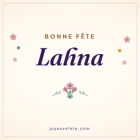 Image carrée « Bonne fête Lahna » pour WhatsApp