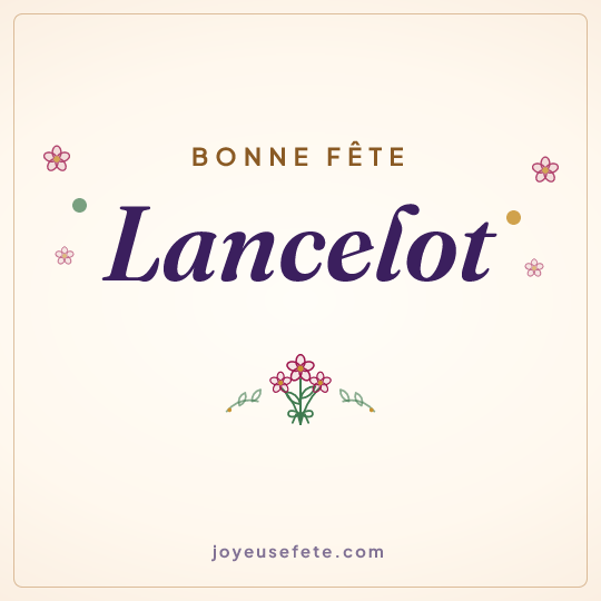 Image carrée « Bonne fête Lancelot » pour WhatsApp