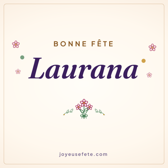 Image carrée « Bonne fête Laurana » pour WhatsApp