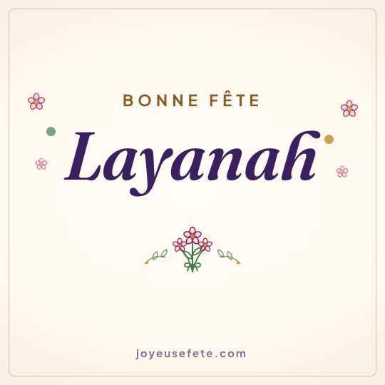 Image carrée « Bonne fête Layanah » pour WhatsApp