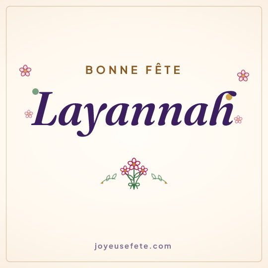 Image carrée « Bonne fête Layannah » pour WhatsApp