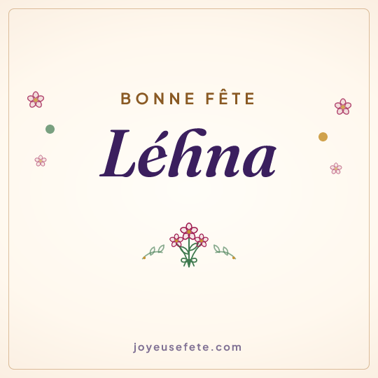 Image carrée « Bonne fête Léhna » pour WhatsApp