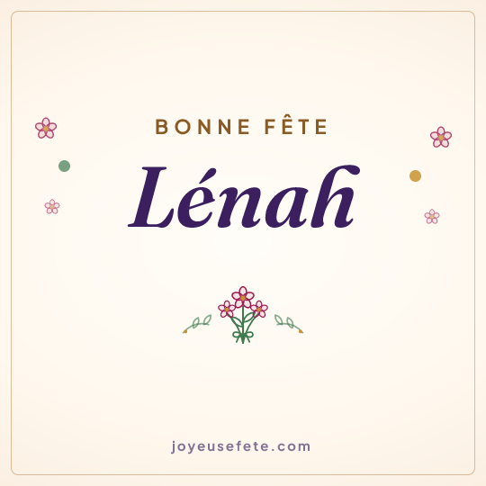 Image carrée « Bonne fête Lénah » pour WhatsApp