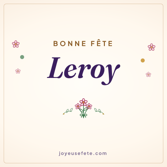 Image carrée « Bonne fête Leroy » pour WhatsApp