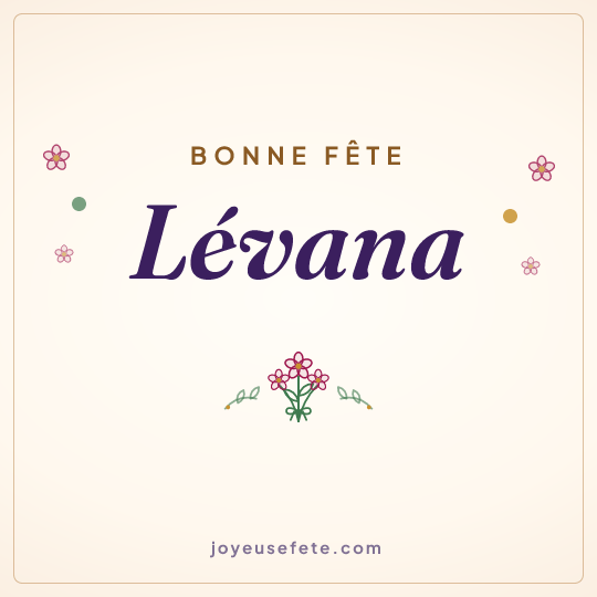 Image carrée « Bonne fête Lévana » pour WhatsApp