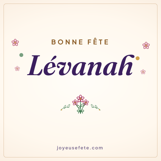 Image carrée « Bonne fête Lévanah » pour WhatsApp