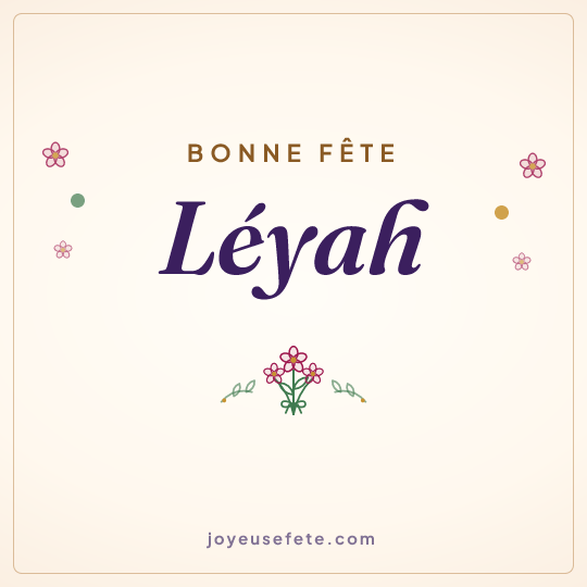 Image carrée « Bonne fête Léyah » pour WhatsApp