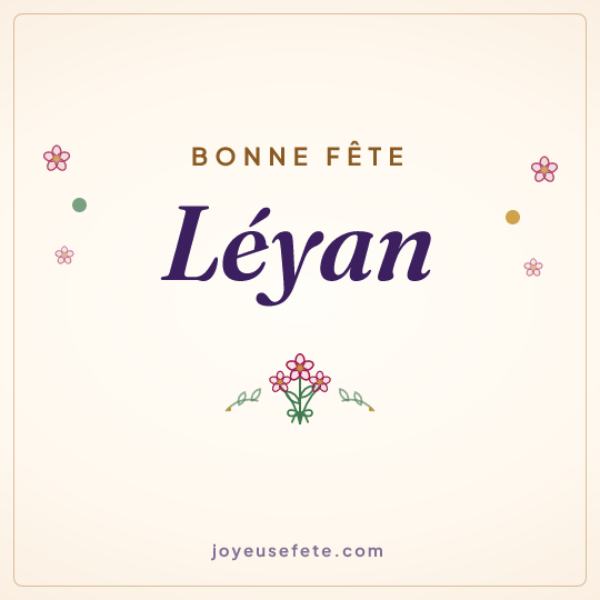 Image carrée « Bonne fête Léyan » pour WhatsApp