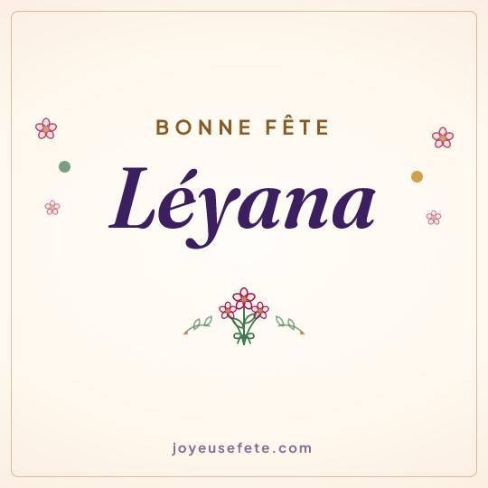 Image carrée « Bonne fête Léyana » pour WhatsApp