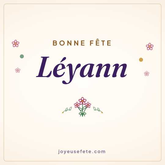 Image carrée « Bonne fête Léyann » pour WhatsApp