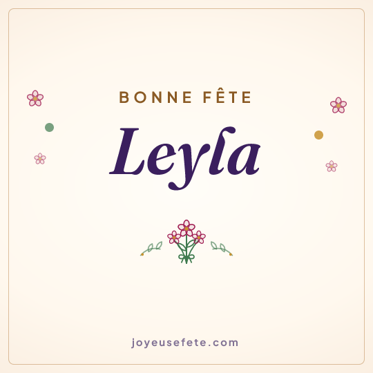 Image carrée « Bonne fête Leyla » pour WhatsApp