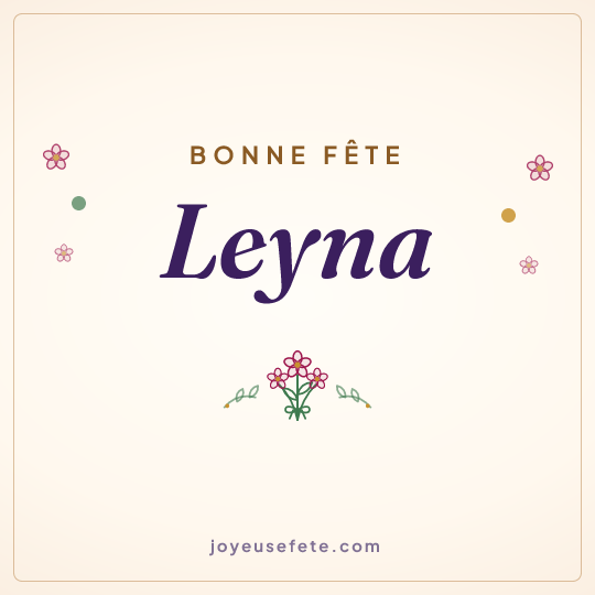 Image carrée « Bonne fête Leyna » pour WhatsApp