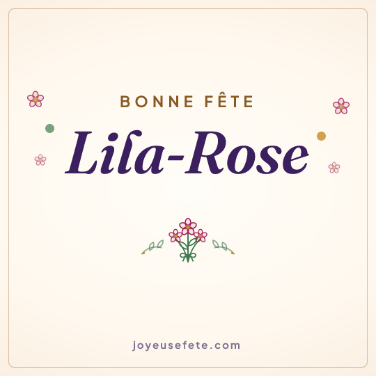 Image carrée « Bonne fête Lila-Rose » pour WhatsApp