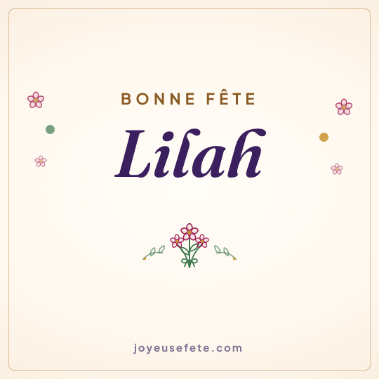 Image carrée « Bonne fête Lilah » pour WhatsApp
