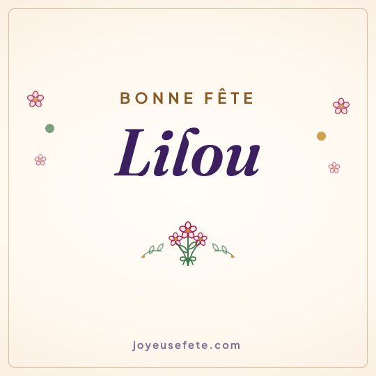Image carrée « Bonne fête Lilou » pour WhatsApp