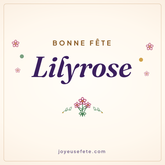 Image carrée « Bonne fête Lilyrose » pour WhatsApp
