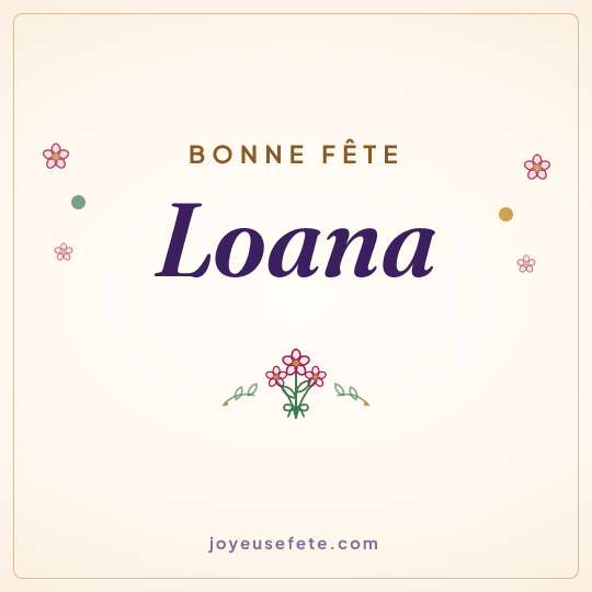 Image carrée « Bonne fête Loana » pour WhatsApp