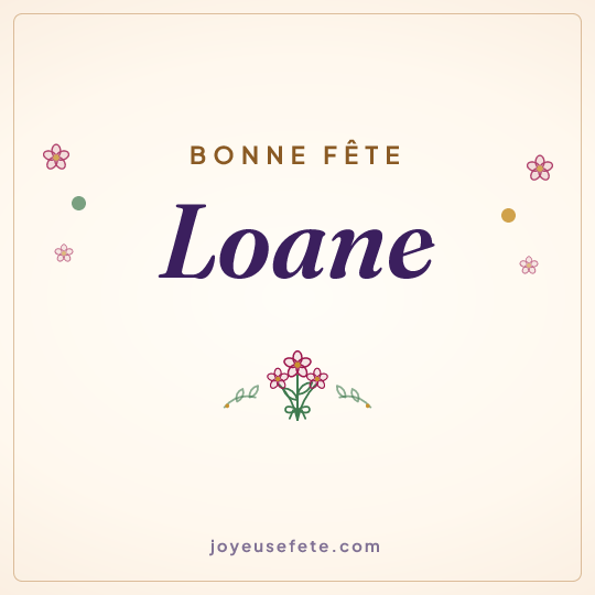 Image carrée « Bonne fête Loane » pour WhatsApp