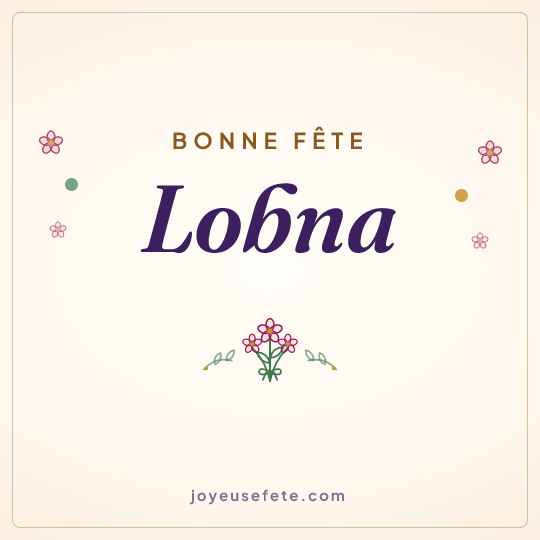 Image carrée « Bonne fête Lobna » pour WhatsApp