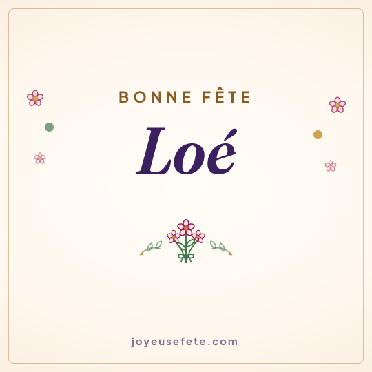 Image carrée « Bonne fête Loé » pour WhatsApp